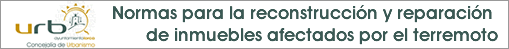Normas para la reconstrucci�n y reparaci�n de inmuebles afectados por el terremoto. Aprobaci�n definitiva.